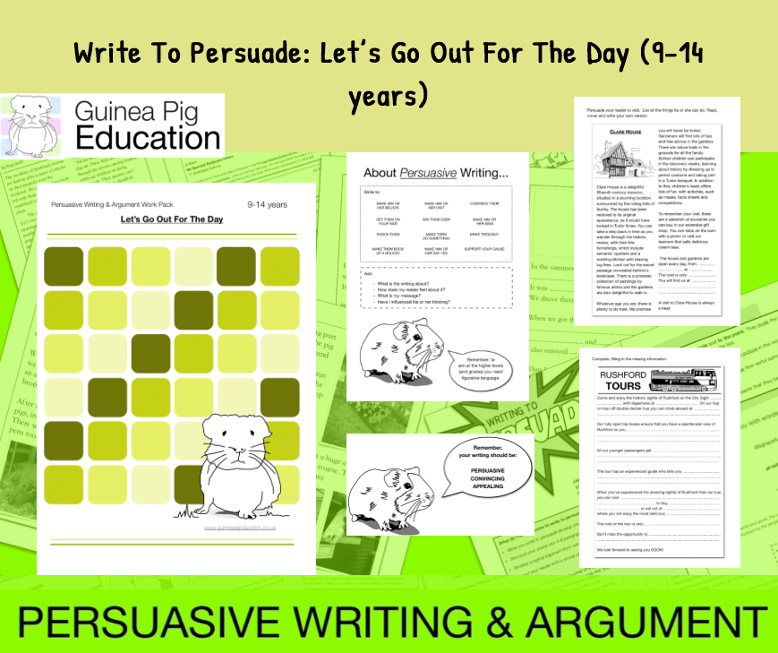 Write To Persuade: Let's Go Out For The Day (Persuasive Writing Pack) 9-14 years
