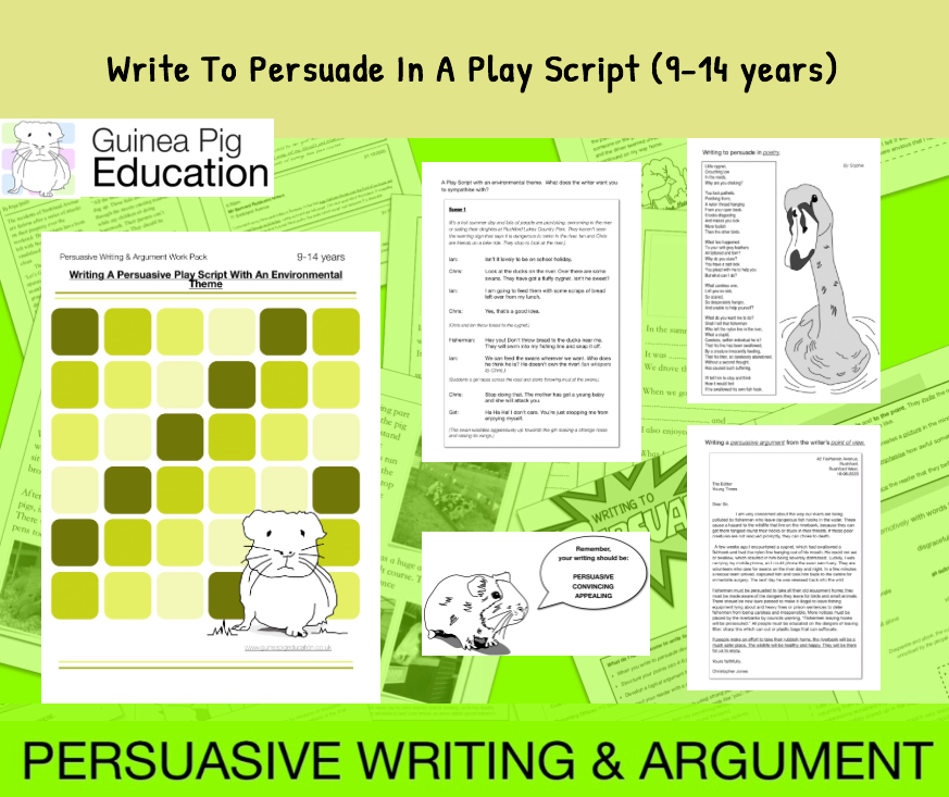 How To Write To Persuade In A Play Script (Persuasive Writing Pack) 9-14 years