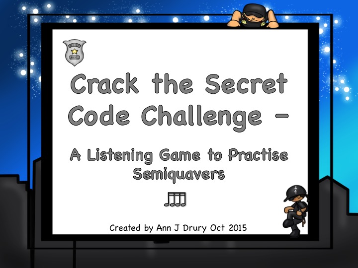 Crack the Secret Code Challenge - A Listening Game to Practise Semiquavers