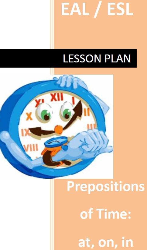 Prepositions of Time Lesson Plan (EAL/ESL)