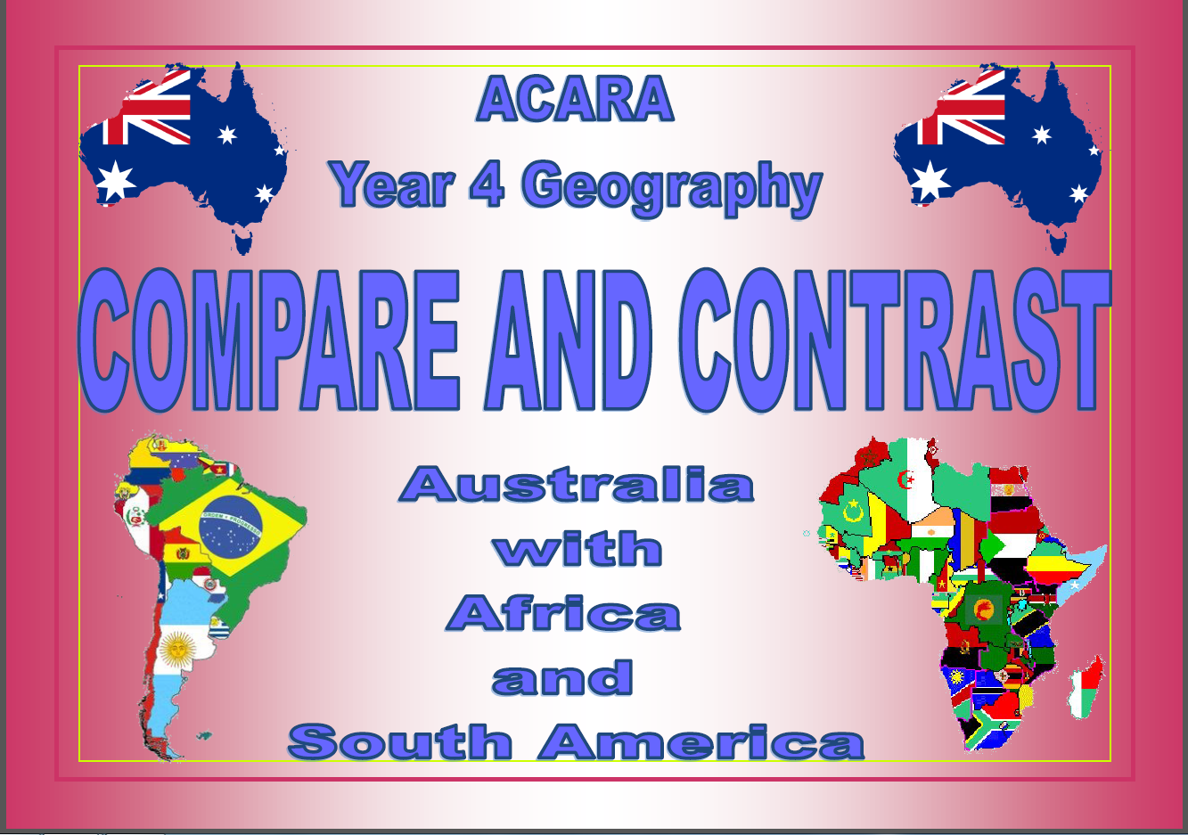 Compare and Contrast Australia with Africa and South America
