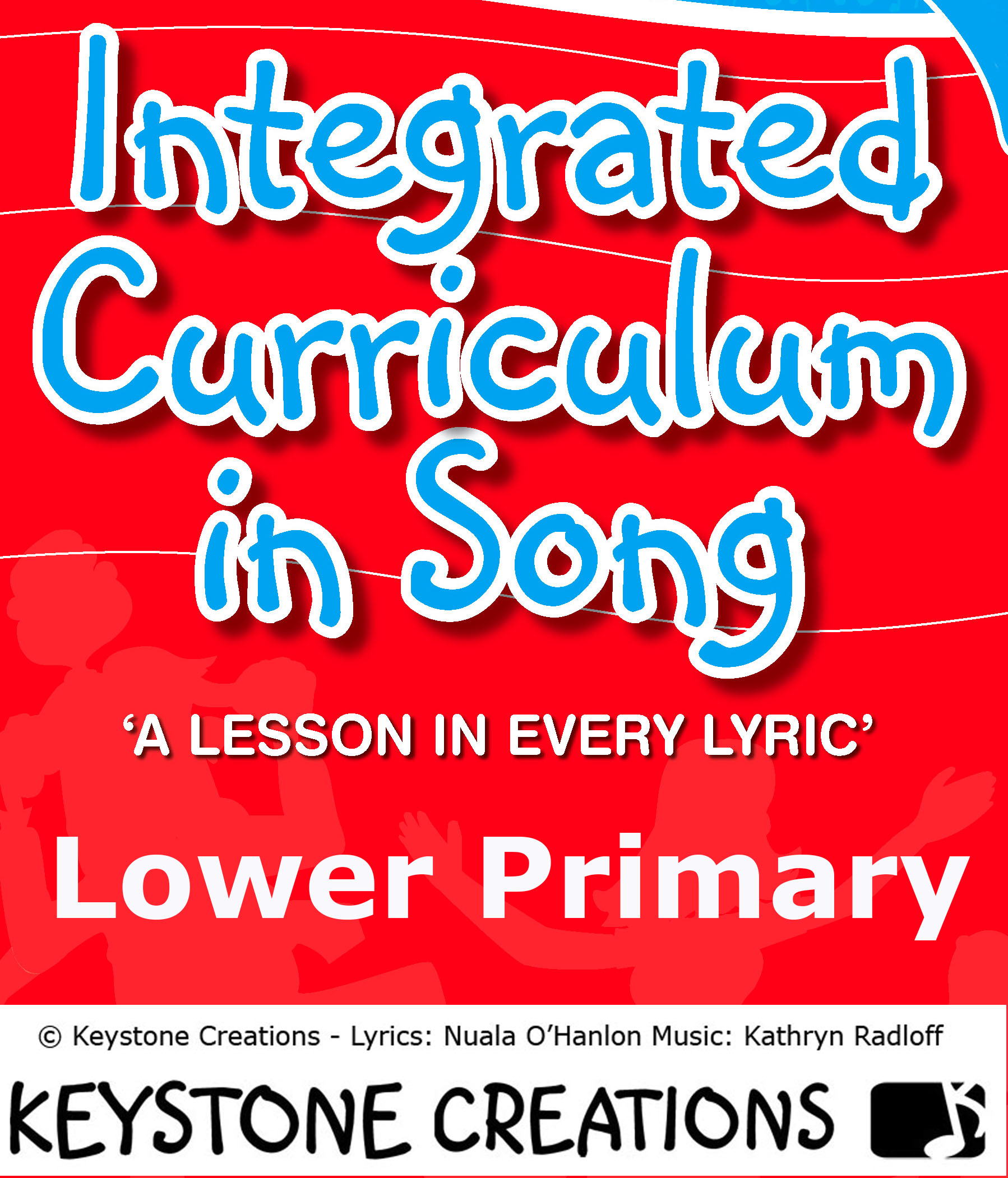 INTEGRATED CURRICULUM IN SONG ~ 12 Songs & Lesson Materials