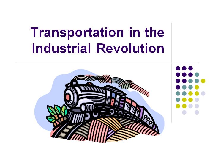 Road Transportation and the Industrial Revolution