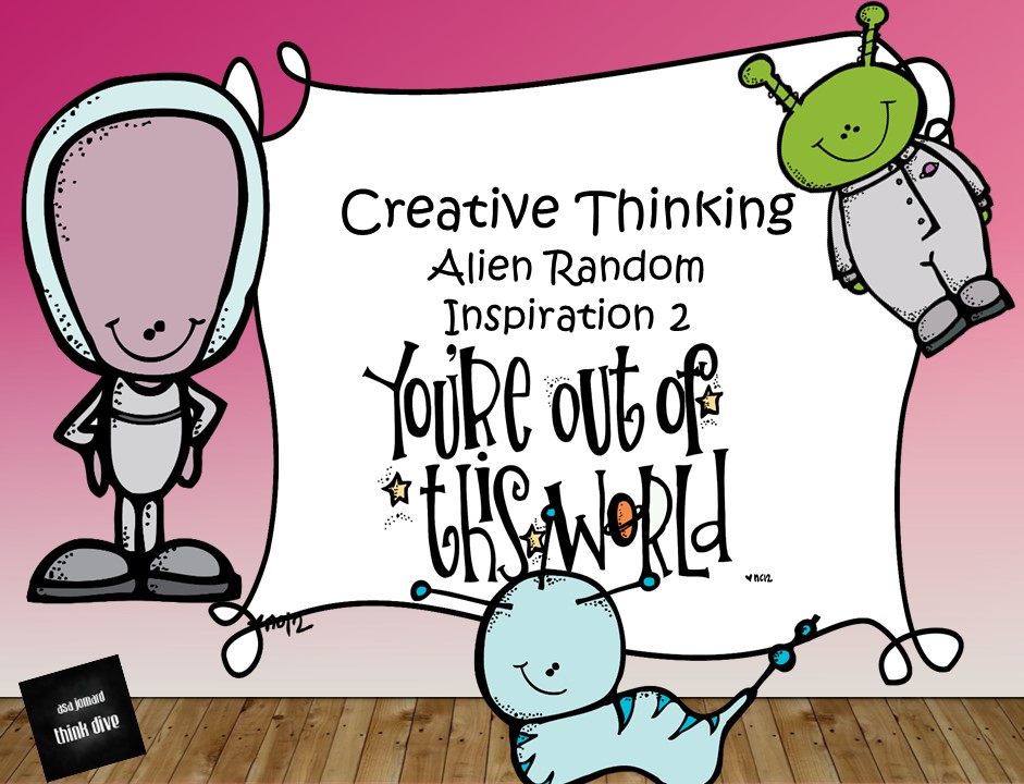 Creative Thinking - Random Alien Inspiration 2
