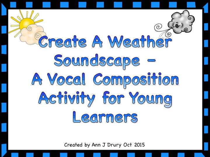 Create A Weather Soundscape - A Composition Activity for Young Learners