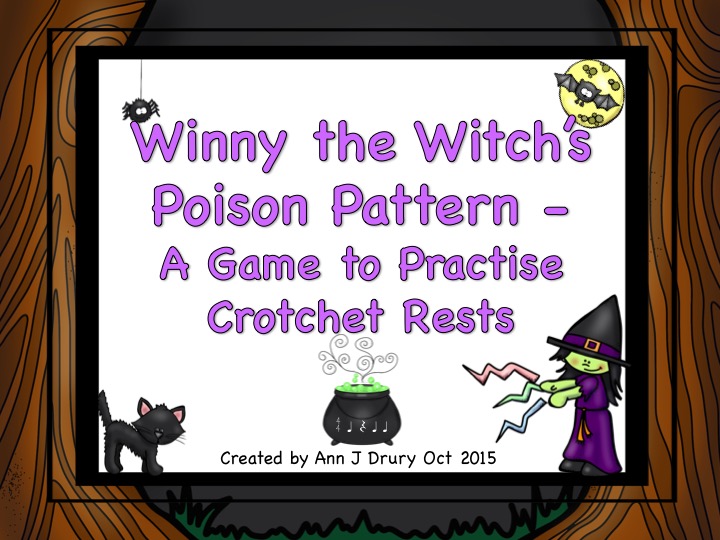 WINNY THE WITCH'S POISON PATTERN - A GAME FOR PRACTISING CROTCHET RESTS