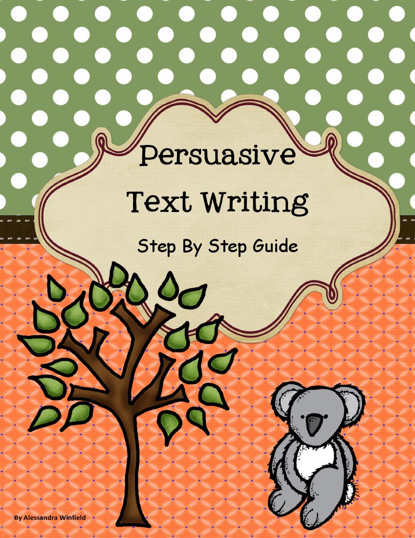 Persuasive Writing - Step by Step Guide for Students