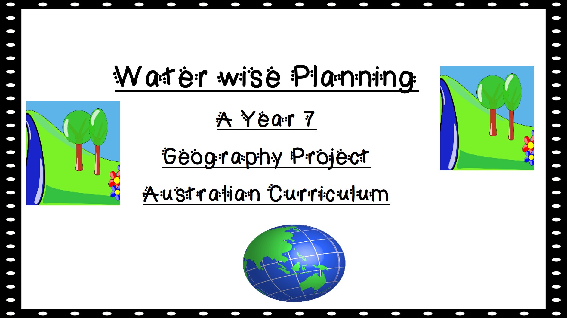 WATER WISE TOWN PLANNING PROJECT YEAR 7 GEOGRAPHY AUSTRALIAN CURRICULUM
