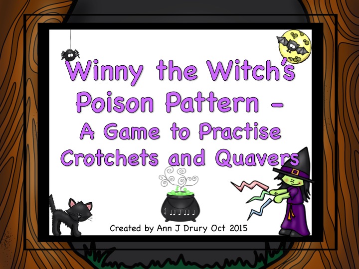 WINNY THE WITCH'S POISON PATTERN - A GAME FOR PRACTISING CROTCHETS AND QUAVERS