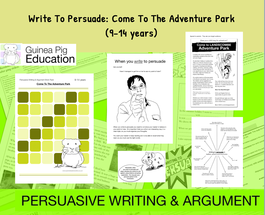 Write To Persuade: Come To The Adventure Park (Persuasive Writing Pack) 9-14 years