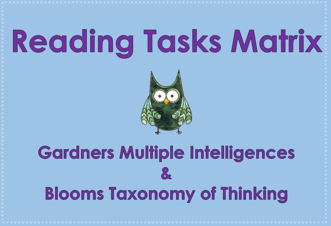 Reading Task Matrix - Blooms Taxonomy & Multiple Intelligences.