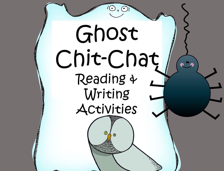 Ghost Chit-Chat Reading & Writing Activities
