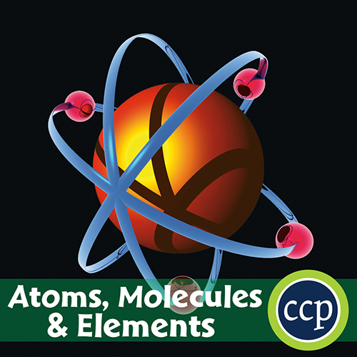 Atoms, Molecules & Elements