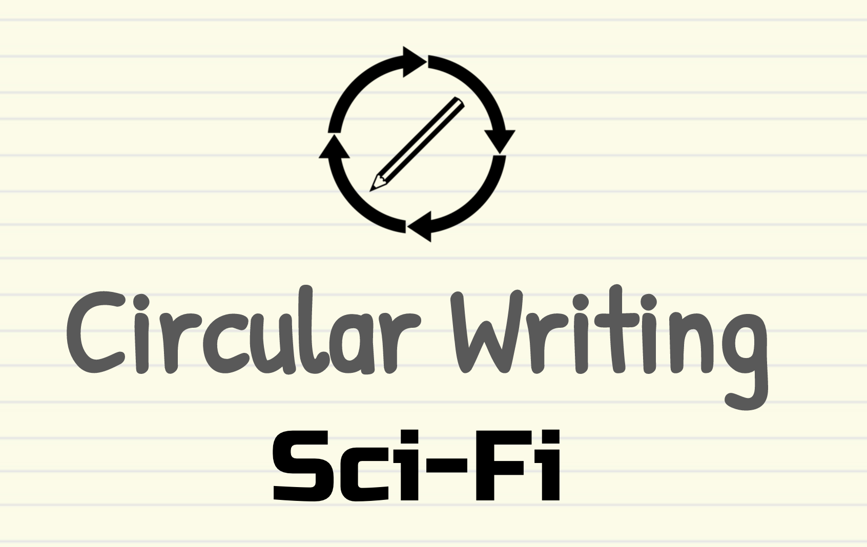 Sci-Fo Circular Writing / Writing Prompts